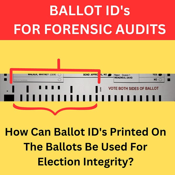 Using Ballot ID's for Full Forensic Audits