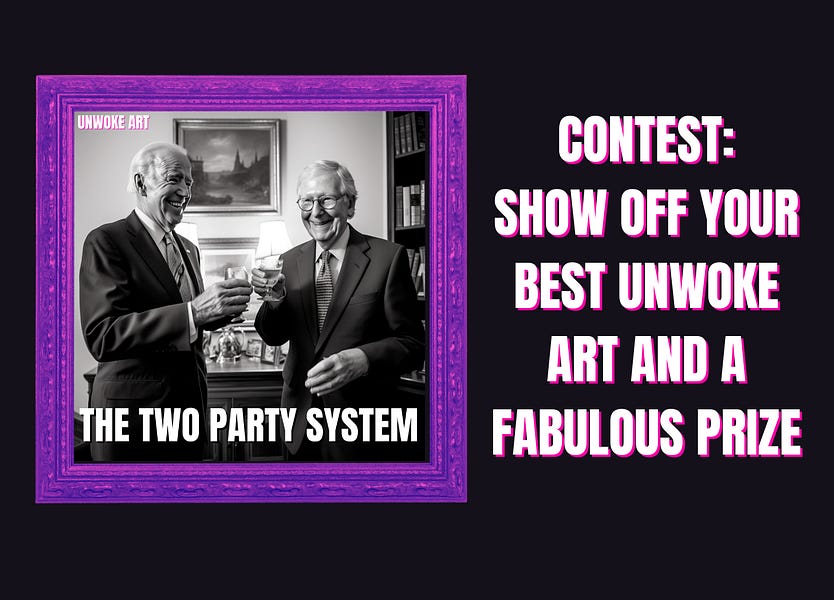 CONTEST: Show off your best UNWOKE ART and win a fabulous prize!