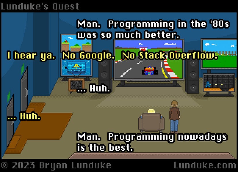 Programming in the 1980s was the best...