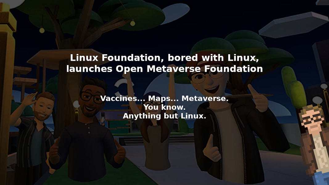Linux Foundation, bored with Linux, launches Open Metaverse Foundation