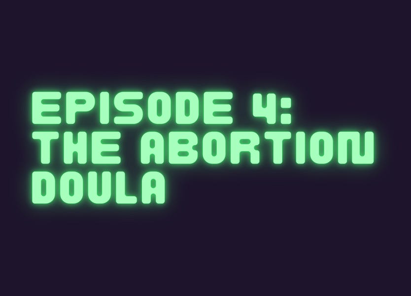 The Cult, Episode 4: My Day with the Socialists and The Abortion Doula