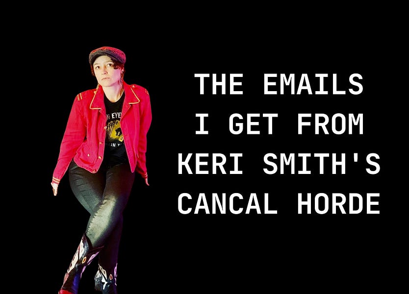 Emails that I get from Keri Smith's woke cancel horde