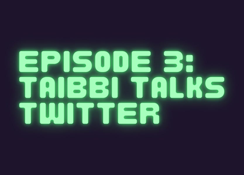 The Cult, Episode 3: The Cult #3: Matt Taibbi discusses Twitter split, PBS rage quits and (obviously) I was right.