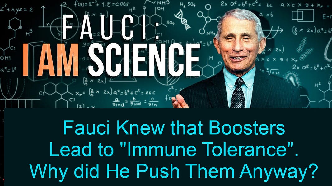 Fauci Knew Boosters Could Cause Immune Tolerance; Pushed for them Anyway