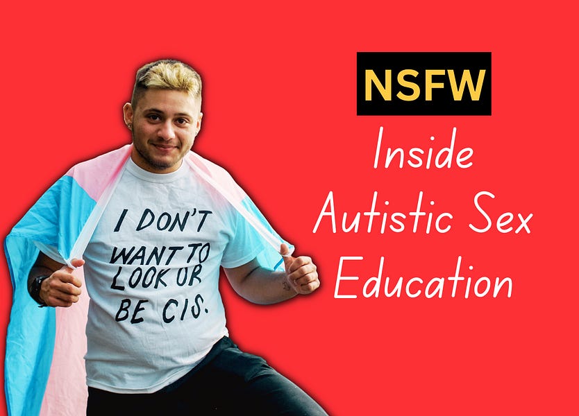 NSFW: Inside Autistic Sex Education