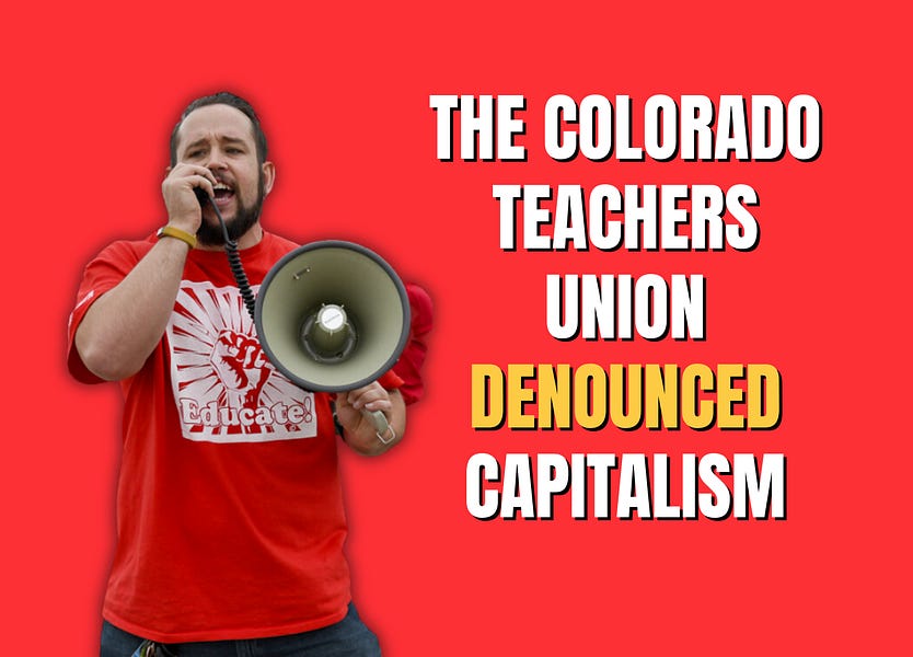 I told you this teacher was a Marxist two years ago. And now he's convinced Colorado teachers to denounce capitalism.