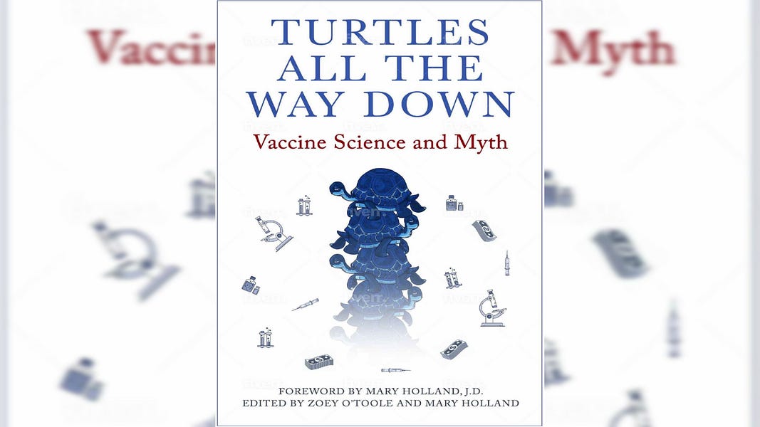 Turtles All The Way Down: Vaccine Science and Myth