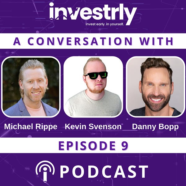 Ep 9: A Conversation With Kevin Svenson - by Danny Bopp