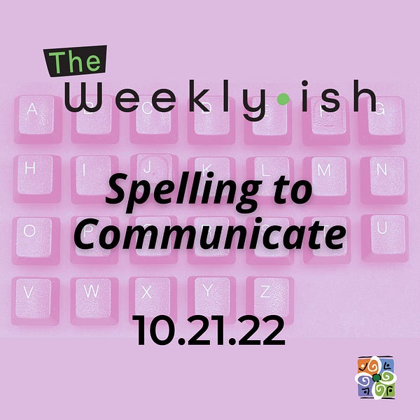 Communication Through Spelling by Tim Villegas