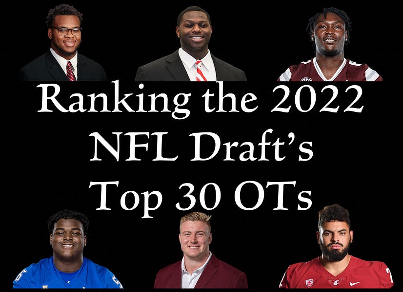 Ranking the 2022 NFL Draft's top 30 offensive tackles
