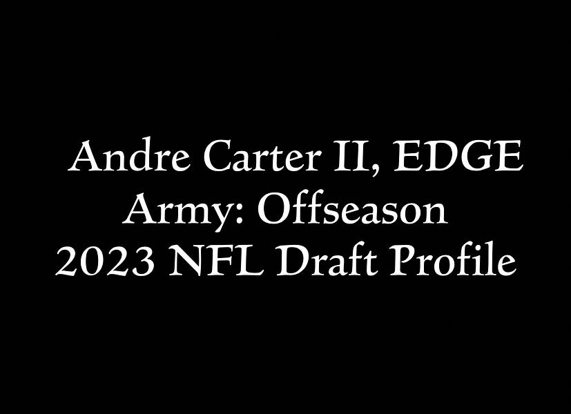 Andre Carter II, EDGE Army Offseason 2023 NFL Draft Profile