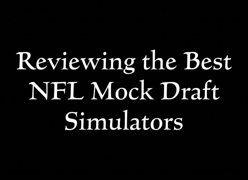 Reviewing the best NFL mock draft simulators