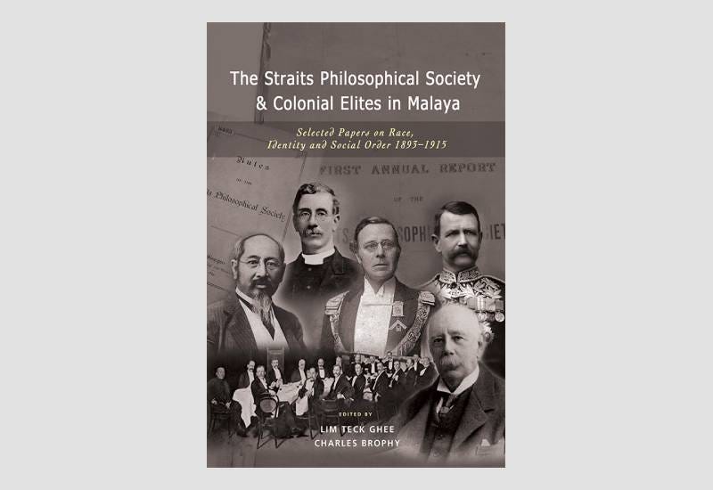 The Straits Philosophical Society and Colonial Elites in Malaya The Straits Philosophical Society and Colonial Elites in Malaya