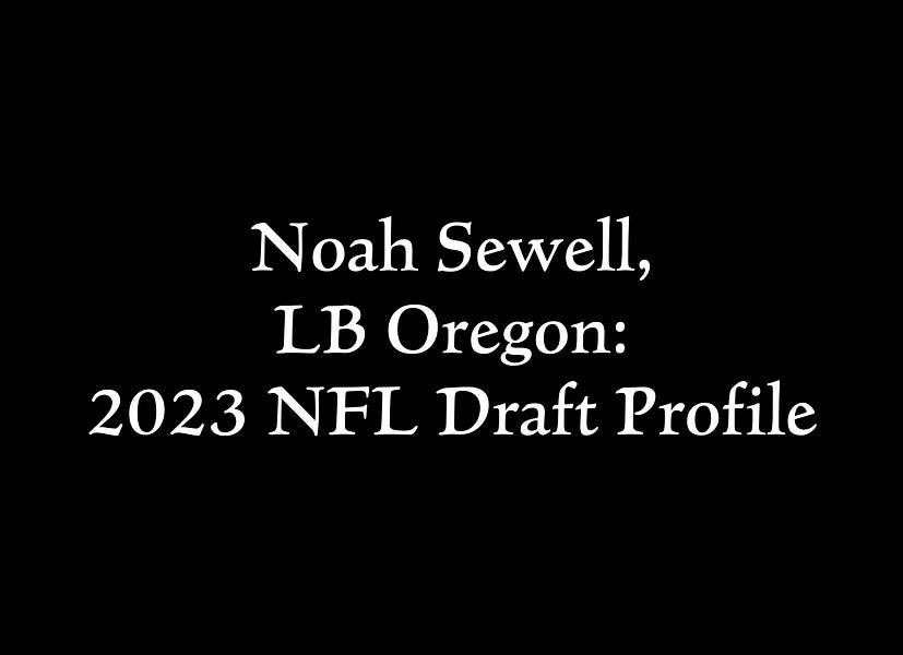 Noah Sewell, LB Oregon 2023 NFL Draft Profile
