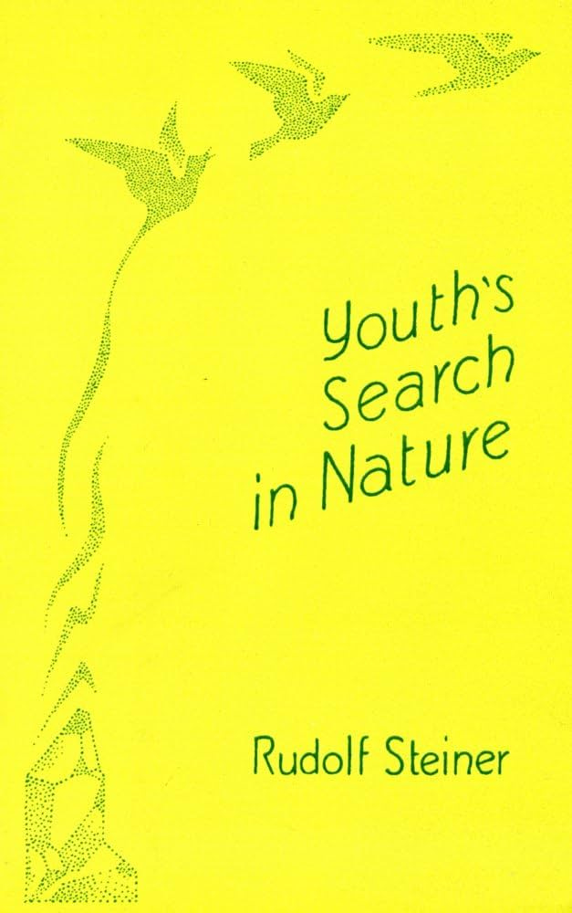 Youth's Search in Nature: A lecture given to the young people of Koberwitz,  June 17, 1924