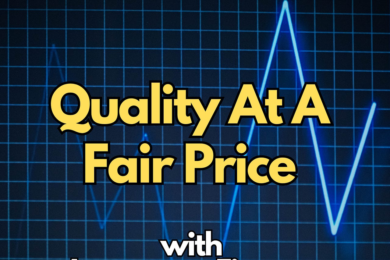 Quality At A Fair Price Longacres Finance Substack