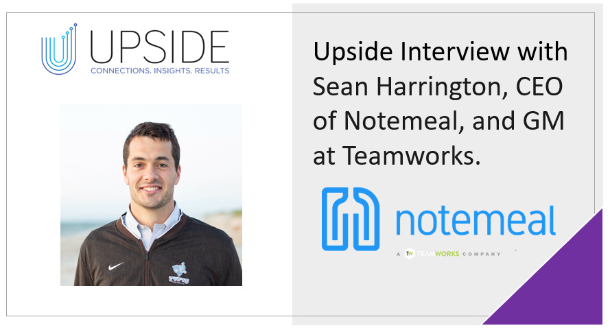 🔥 Upside Chat: Sean Harrington, Notemeal CEO (Online platform for nutritionists and dietitians)