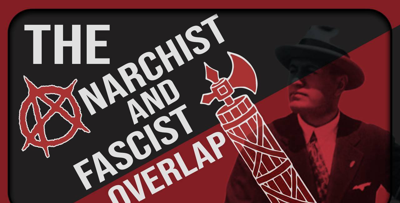 The Anarchist and Fascist Overlap