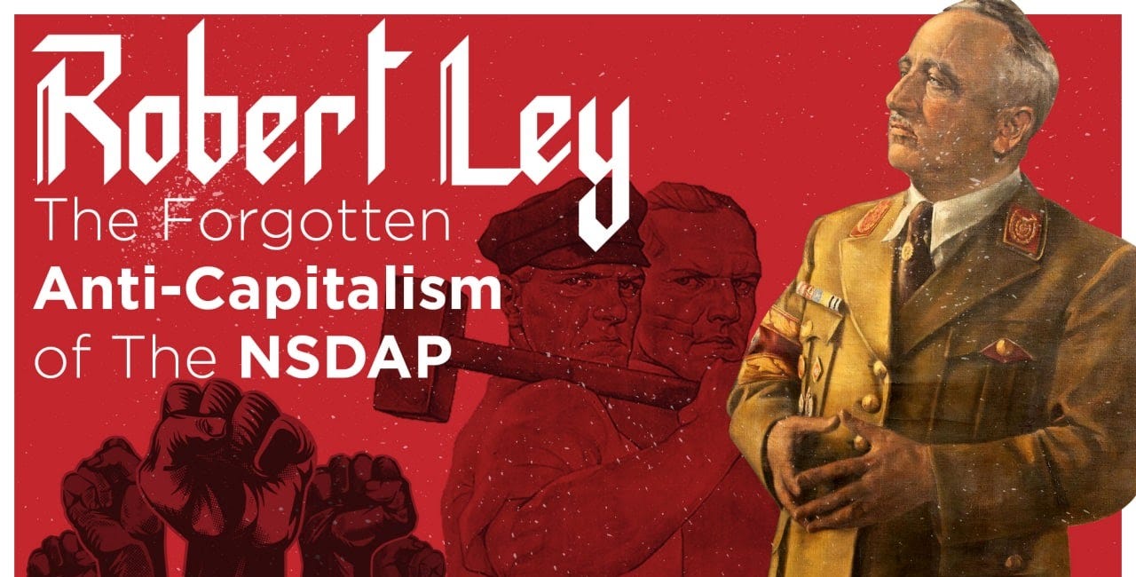 The Anti-Capitalism of Nazism and Robert Ley
