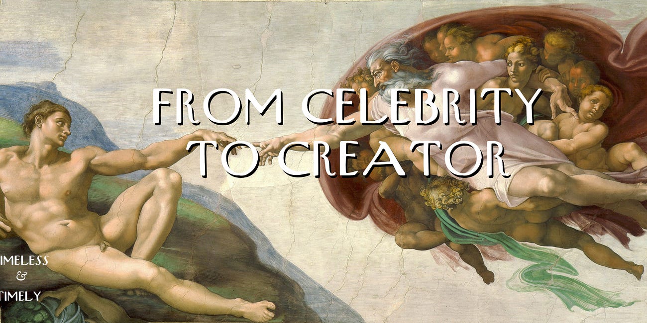 From Celebrity to Creator