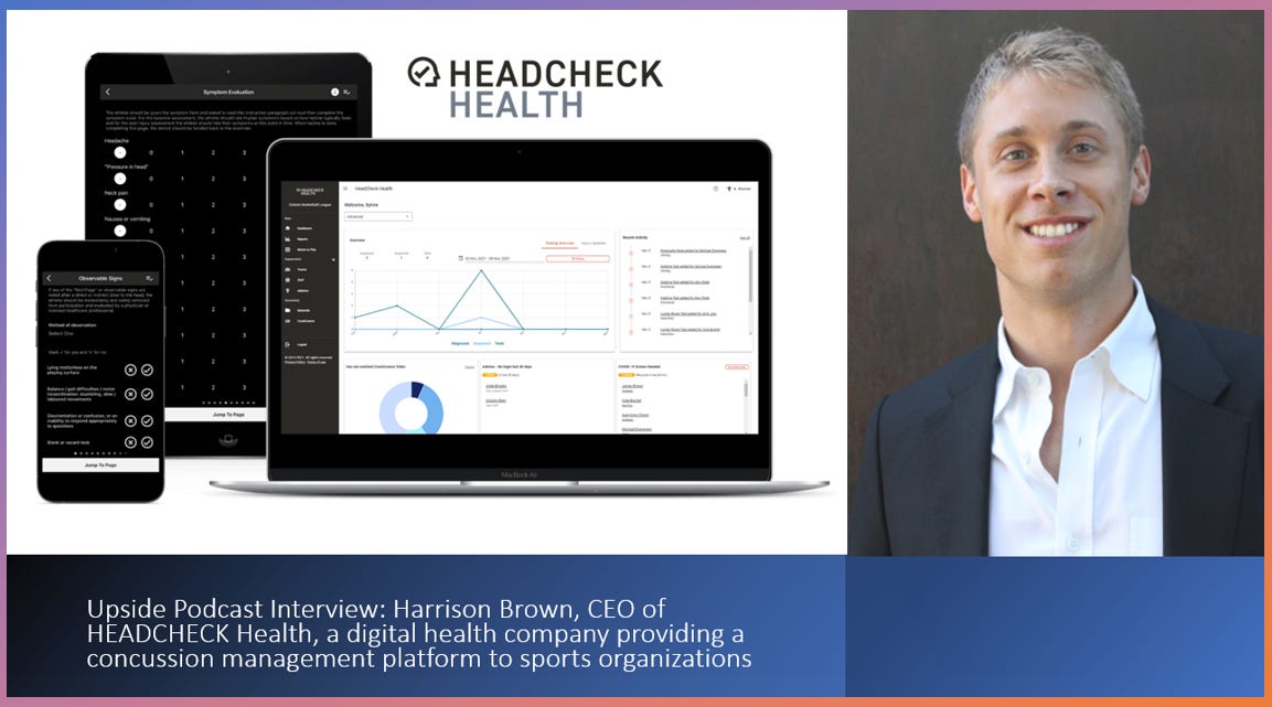 🔥Upside Chat: Harrison Brown, CEO of HEADCHECK Health, a digital health company providing a concussion management platform to sports organizations. 