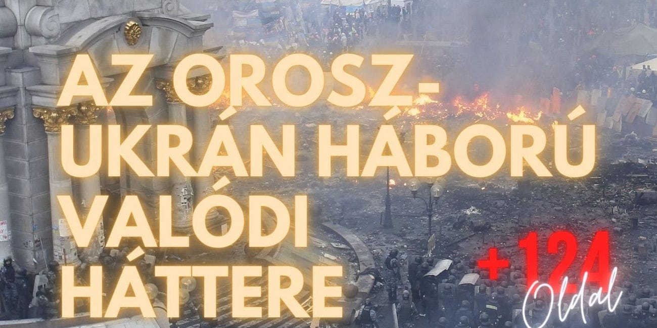 AJÁNDÉK: "Az UKRÁN DRÁMA - Az orosz ukrán háború valódi háttere!" - A VilagHelyzete tudásanyaga 124 extra oldalon - a 600 oldalas kiadvány itt elérhető mindenkinek!