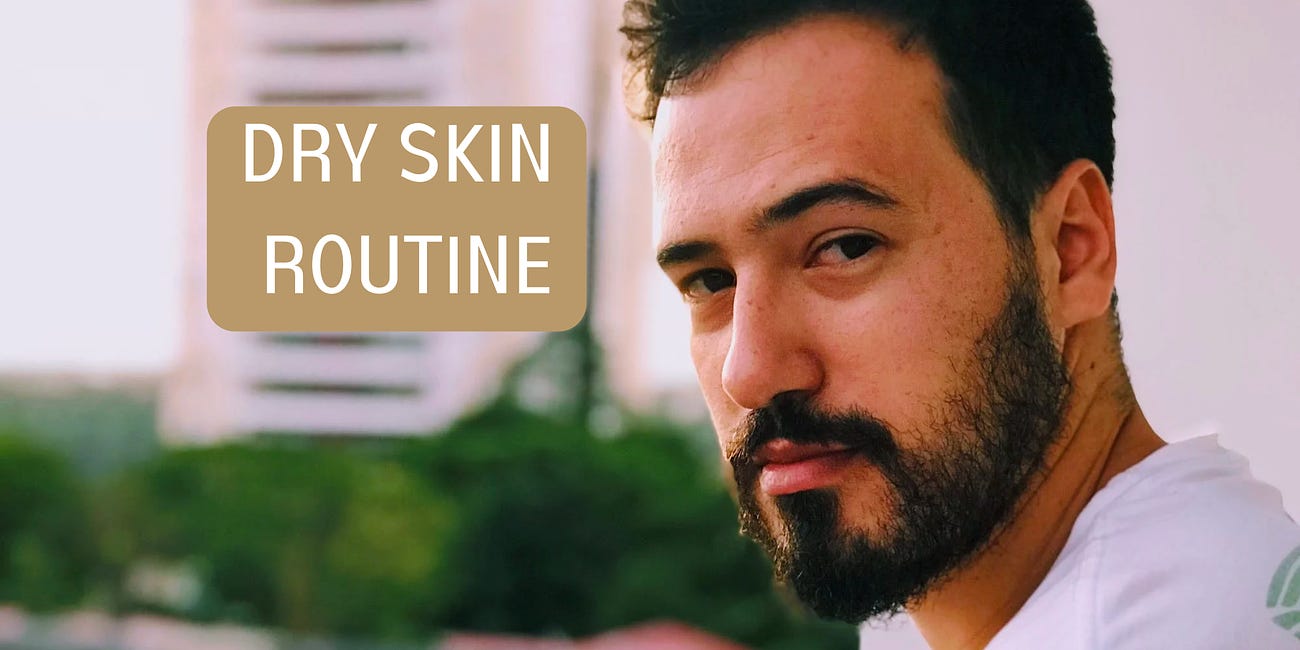 How to Structure a Routine for Dry Skin