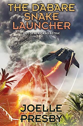 Book Review: The Dabare Snake Launcher by Joelle Presby