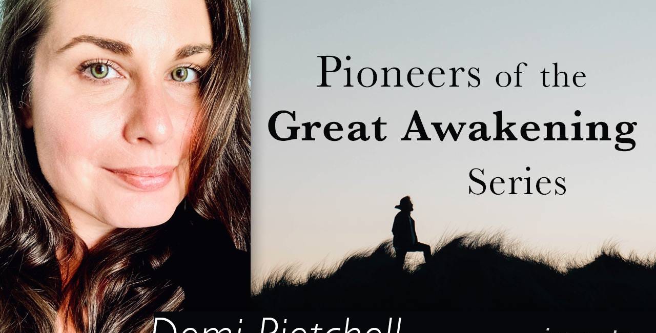 Pioneers of The Great Awakening Series - Session 9: Demi Pietchell of The Starfire Codes