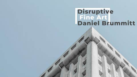 DISRUPTIVE FINE ART 🌐 GLOBAL DEALERSHIP by DANIEL BRUMMITT