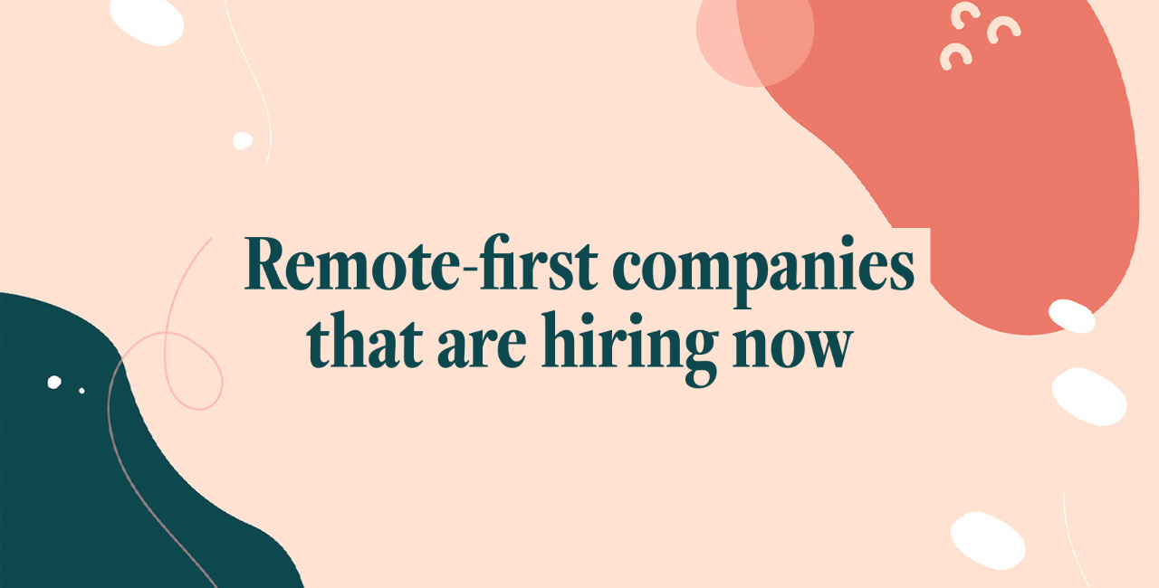 Remote-first companies on hiring blitzes for remote jobs