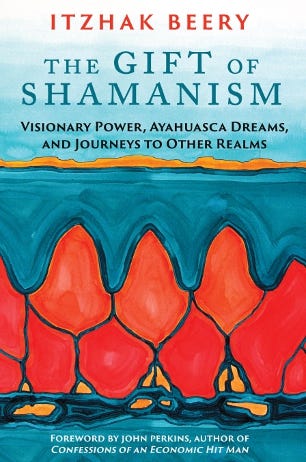🪬 Introduction to Itzhak Beery’s Bestselling THE GIFT OF SHAMANISM