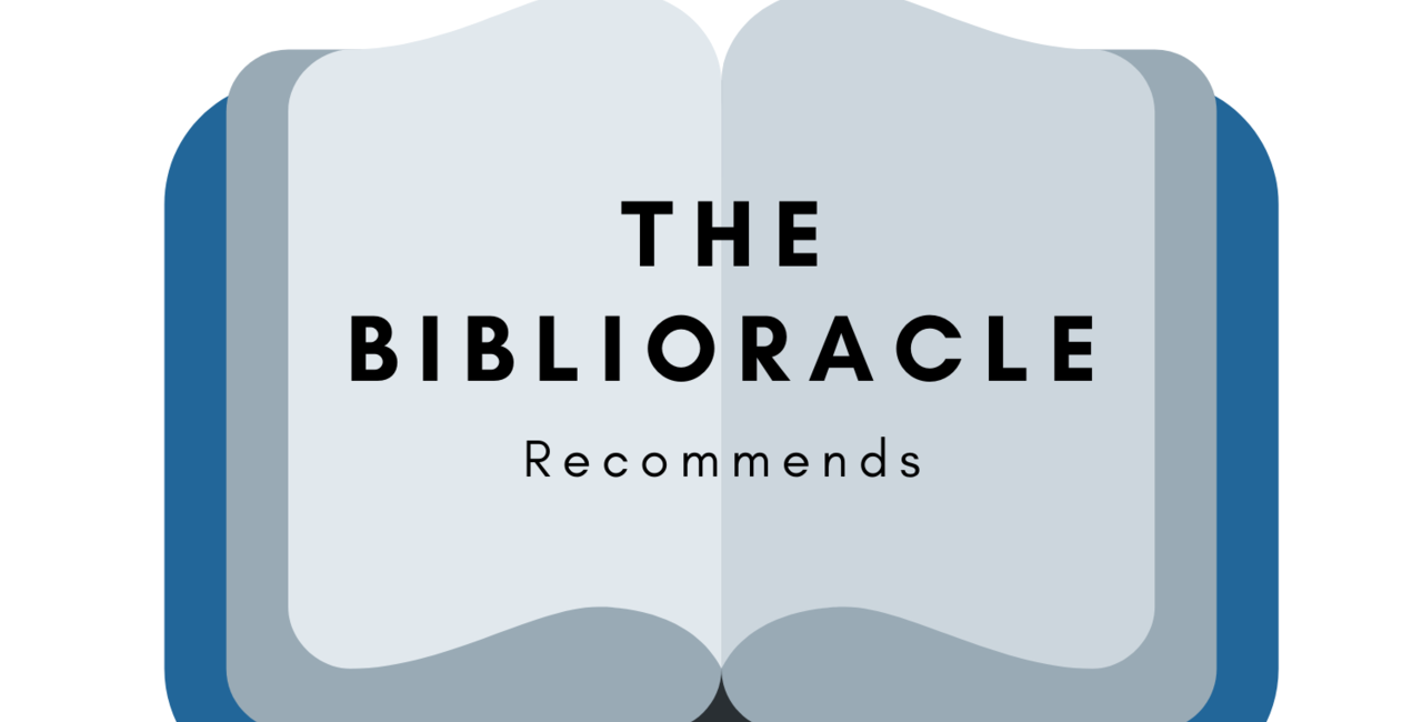 Recommendations 3/14/2021: Behind the Biblioracle Scenes