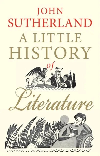 Book Notes: A Little History of Literature, John Sutherland