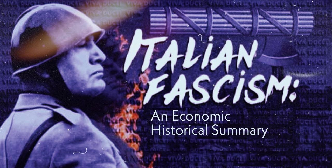 Italian Fascism: An Economic Historical Summary