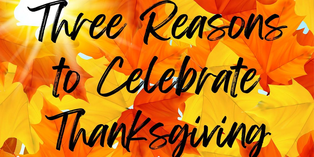 🎧Ep21: Three Reasons to Celebrate Thanksgiving