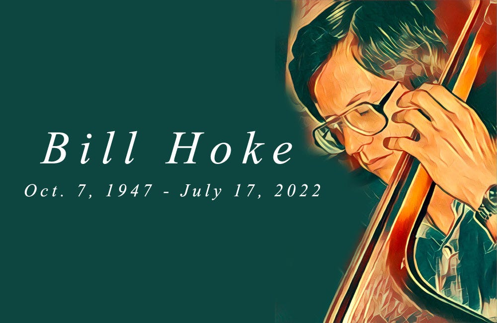 Bill Hoke, We'll Miss You, Dear Friend