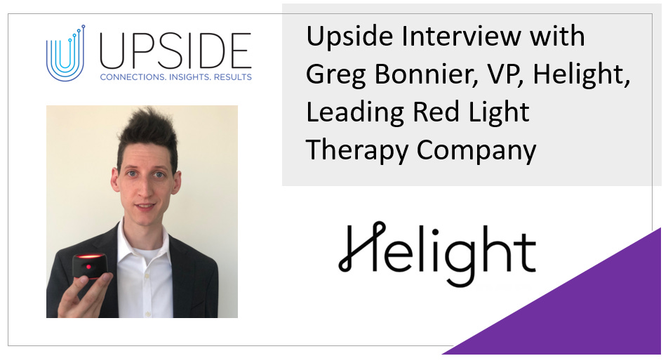 🔥 Upside Chat: Greg Bonnier, VP, Helight (Leading Red Light Therapy Device Company) 