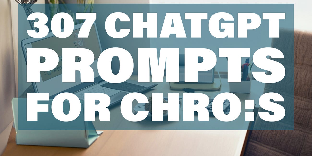307 ChatGPT Prompts for CHROs