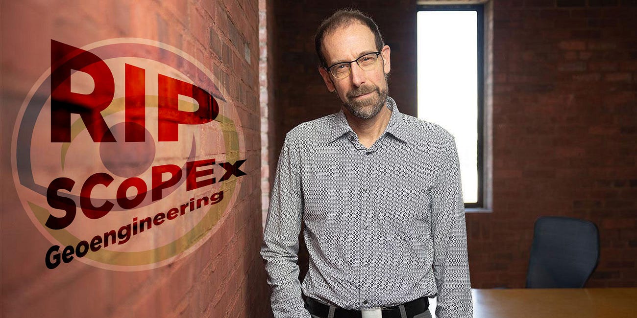 David Keith's SCoPEx Geoengineering Program is Dead