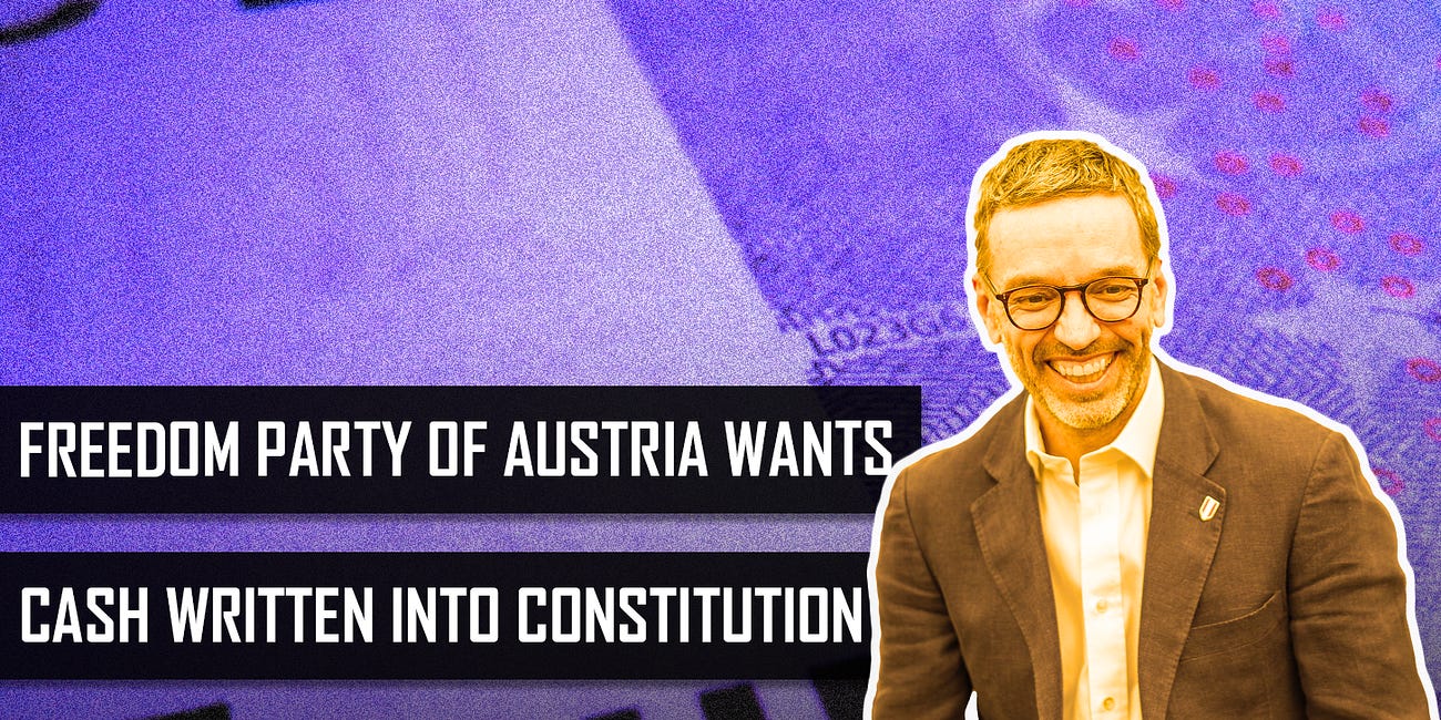 #75: FREEDOM PARTY OF AUSTRIA WANTS TO ENSHRINE CASH IN CONSTITUTION