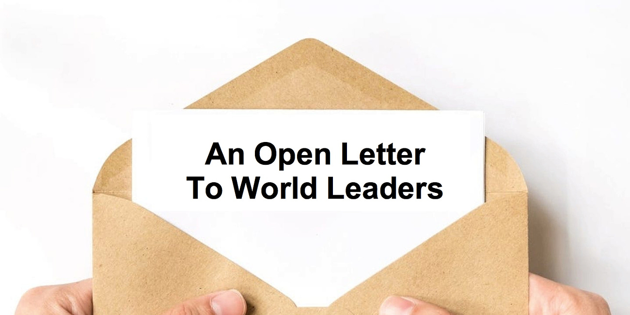 An Open Letter To World Leaders
