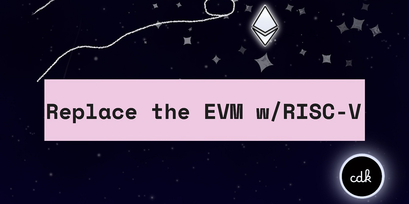 Replace the EVM with RISC-V