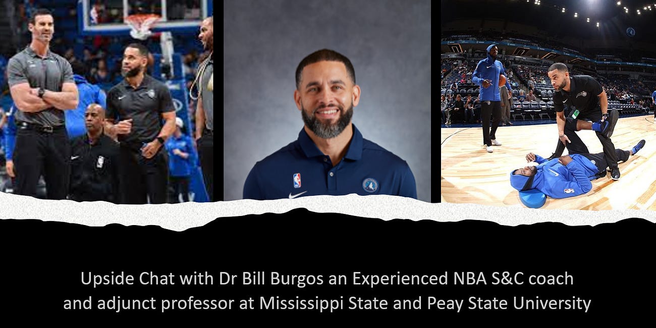 🔥Upside Chat: Dr Bill Burgos, Experienced NBA S&C Coach and Adjunct Professor at Mississippi State and Austin Peay State University. 