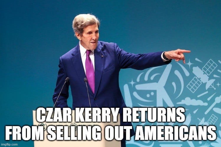 Czar Kerry Returns From Selling Out Americans