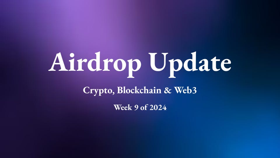 Airdrop Update Week 9 2024