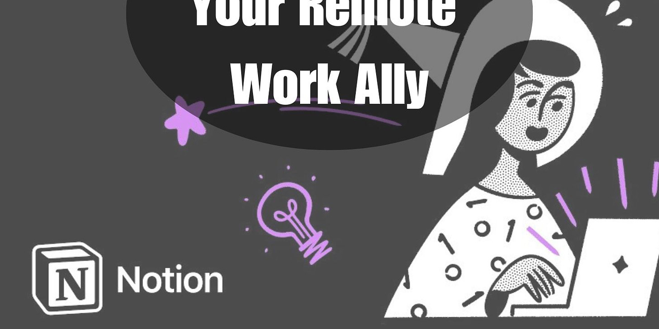 How Notion Can Supercharge Your Remote Work?