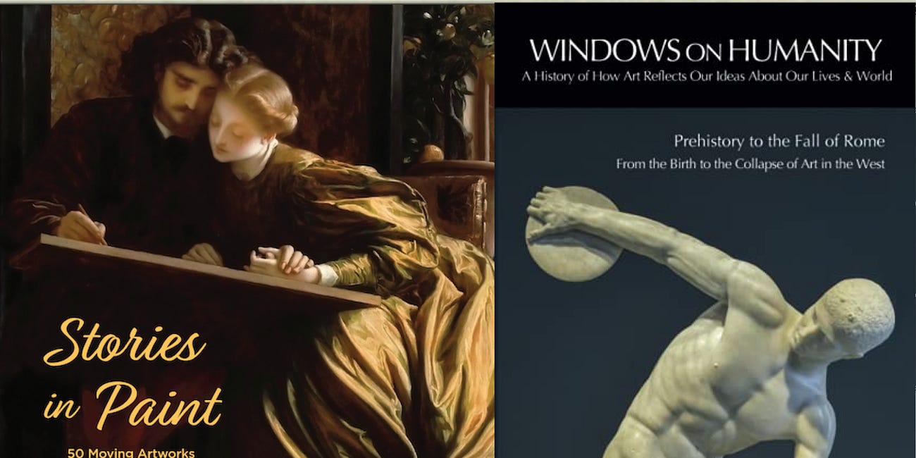 Stories in Paint by Luc Travers and Windows on Humanity: A History of How Art Reflects Our Ideas about Our Lives and World by Sandra Shaw