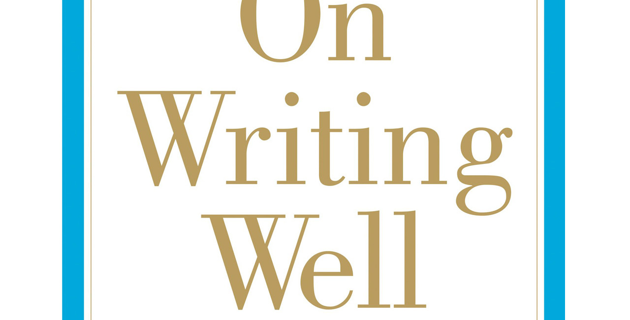 On Writing Well: The Classic Guide to Writing Nonfiction, Seventh Edition, by William Zinsser