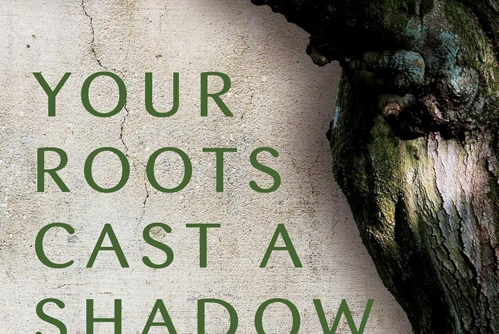 Your Roots Cast a Shadow: One family’s search across history for belonging by Caroline Topperman